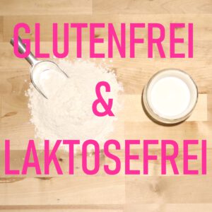 Glutenfrei & Laktosefrei